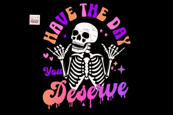 Have the Day You Deserve: The Skeleton PNG Thatβs Taking Over Halloween Merch